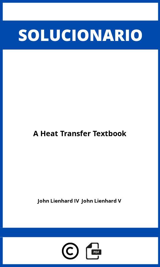 Solucionario A Heat Transfer Textbook