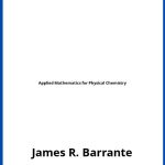 Solucionario Applied Mathematics for Physical Chemistry