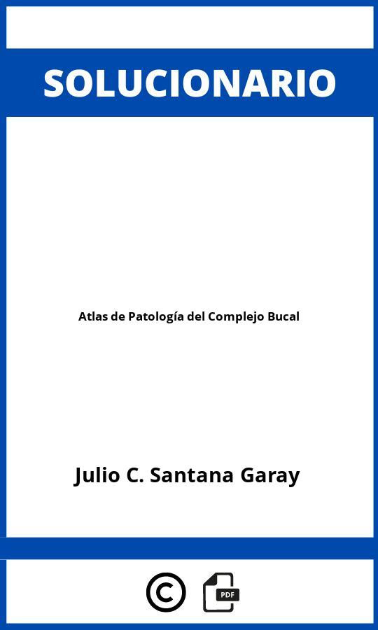 Solucionario Atlas de Patología del Complejo Bucal