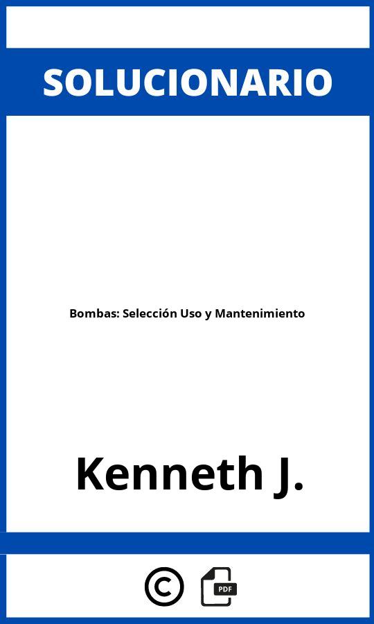 Solucionario Bombas: Selección Uso y Mantenimiento