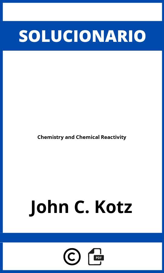 Solucionario Chemistry and Chemical Reactivity