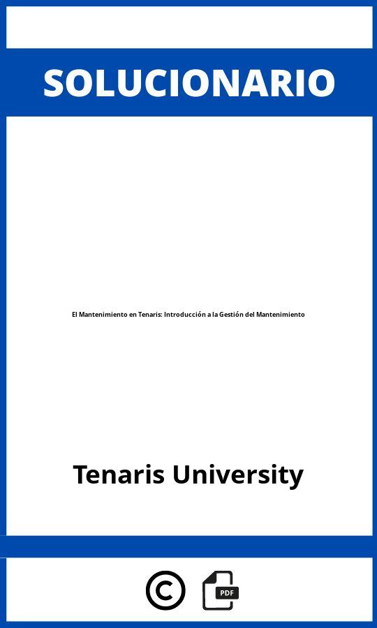 Solucionario El Mantenimiento en Tenaris: Introducción a la Gestión del Mantenimiento