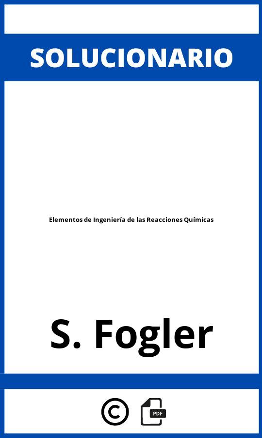 Solucionario Elementos de Ingeniería de las Reacciones Químicas