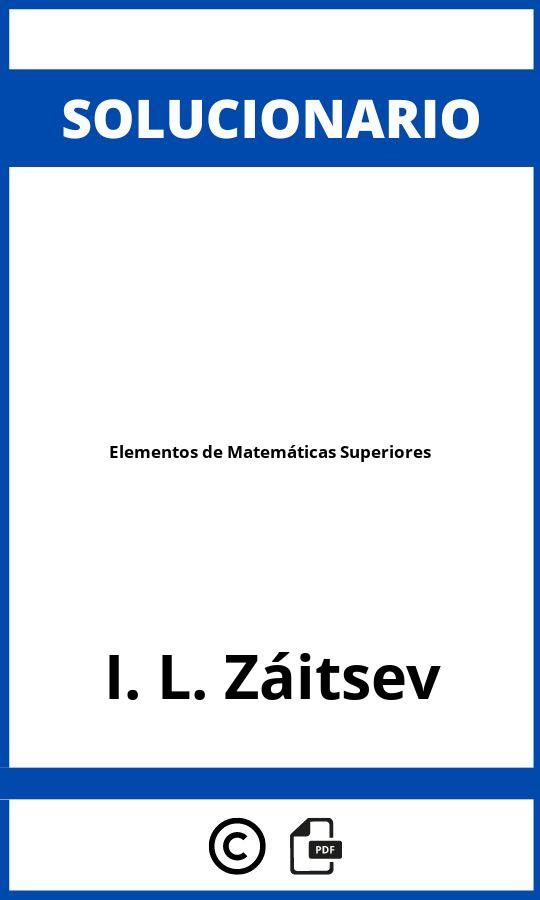 Solucionario Elementos de Matemáticas Superiores