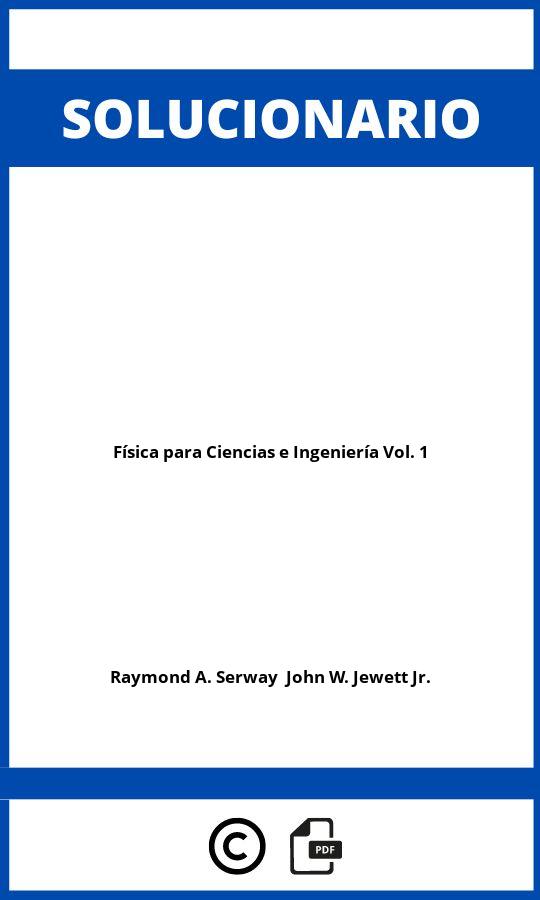 Solucionario Física para Ciencias e Ingeniería Vol. 1