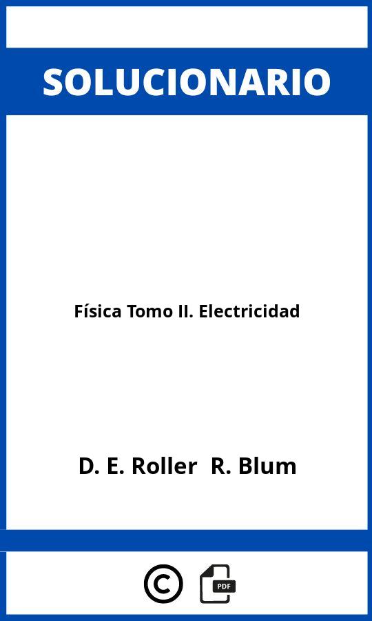 Solucionario Física Tomo II. Electricidad