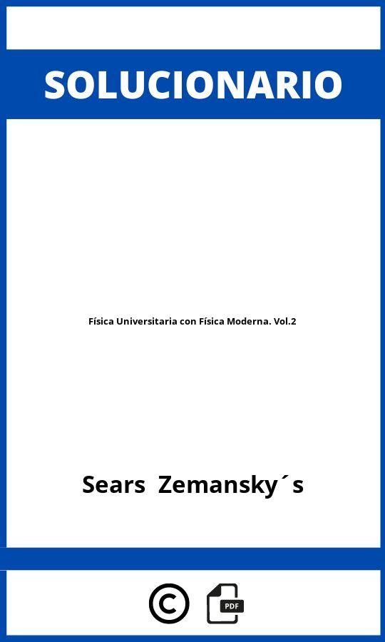 Solucionario Física Universitaria con Física Moderna. Vol.2
