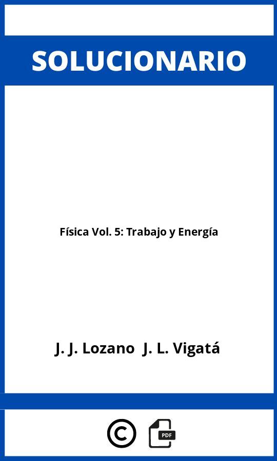 Solucionario Física Vol. 5: Trabajo y Energía