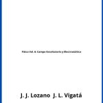 Solucionario Física Vol. 6: Campo Gravitatorio y Electrostático