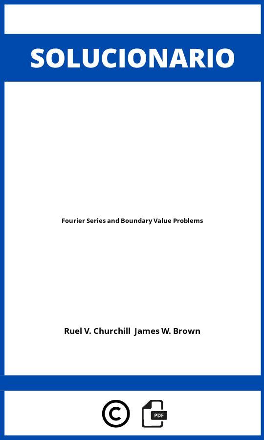 Solucionario Fourier Series and Boundary Value Problems