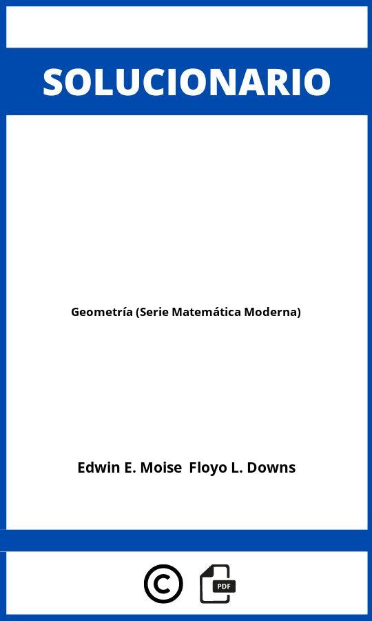 Solucionario Geometría (Serie Matemática Moderna)