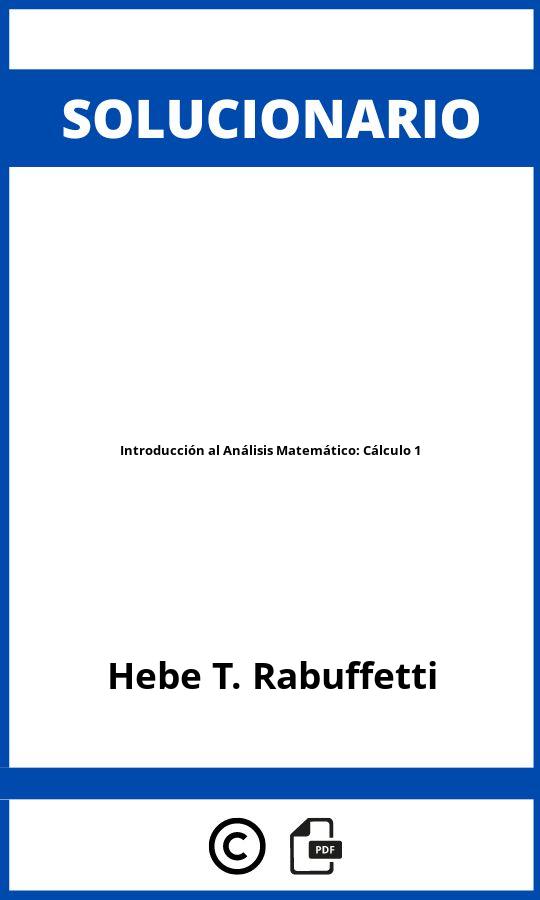 Solucionario Introducción al Análisis Matemático: Cálculo 1