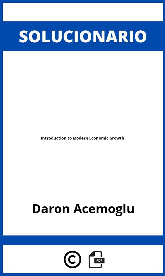 Solucionario Introduction to Modern Economic Growth