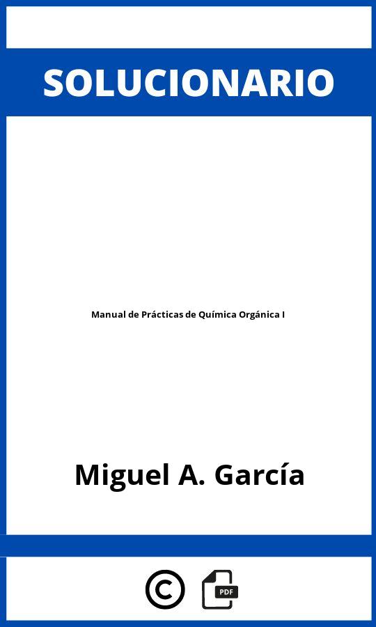 Solucionario Manual de Prácticas de Química Orgánica I
