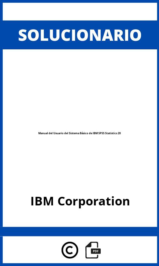 Solucionario Manual del Usuario del Sistema Básico de IBM SPSS Statistics 20
