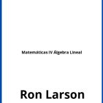 Solucionario Matemáticas IV Álgebra Lineal
