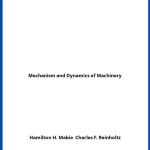 Solucionario Mechanism and Dynamics of Machinery