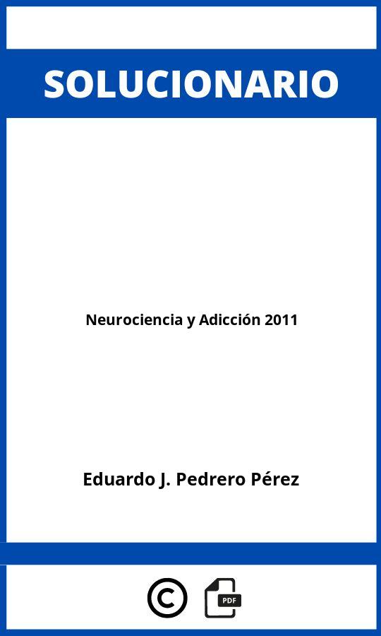 Solucionario Neurociencia y Adicción 2011
