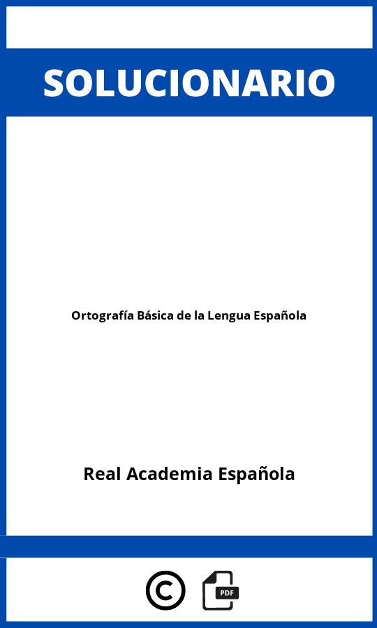 Solucionario Ortografía Básica de la Lengua Española