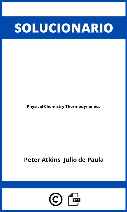 Solucionario Physical Chemistry Thermodynamics