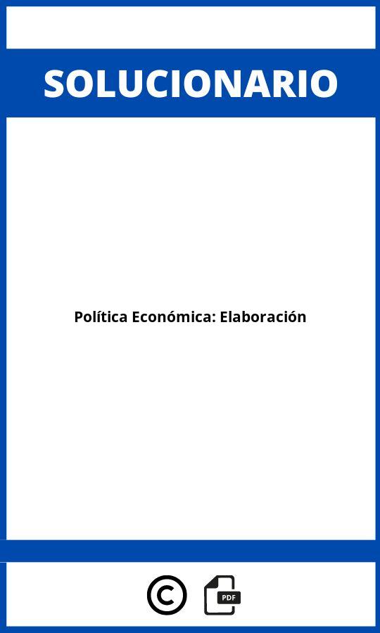 Solucionario Política Económica: Elaboración