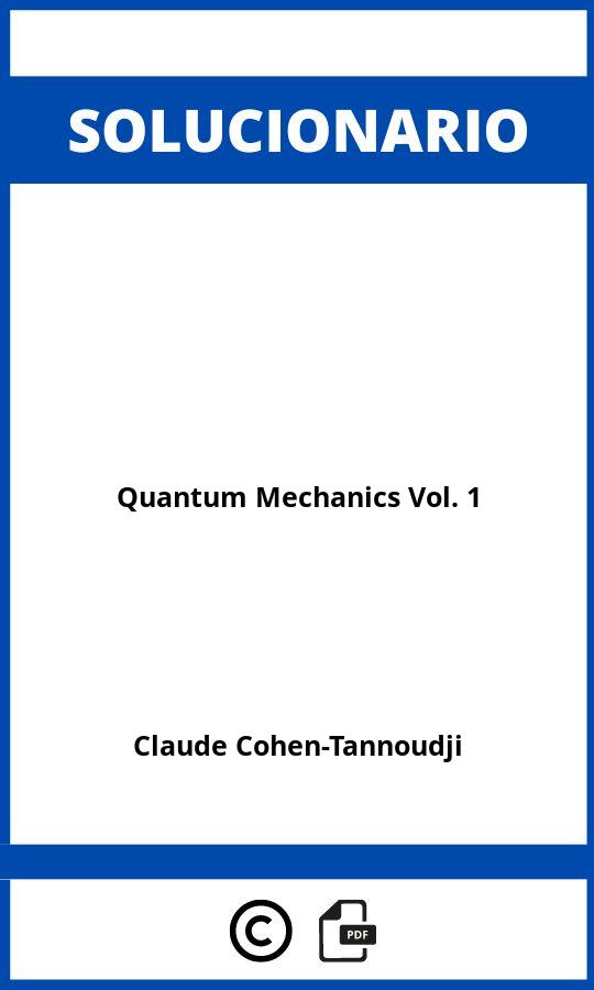 Solucionario Quantum Mechanics Vol. 1