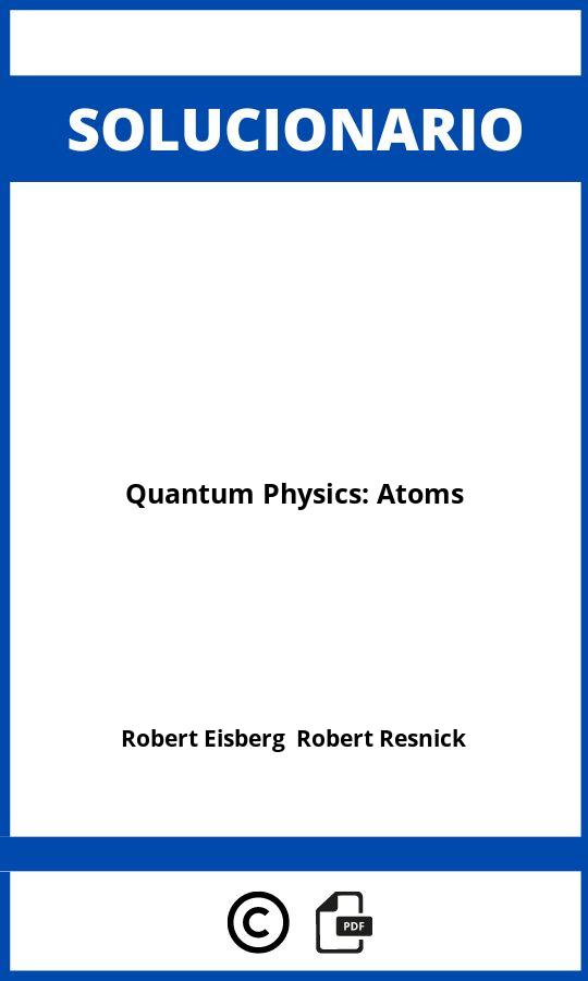Solucionario Quantum Physics: Atoms