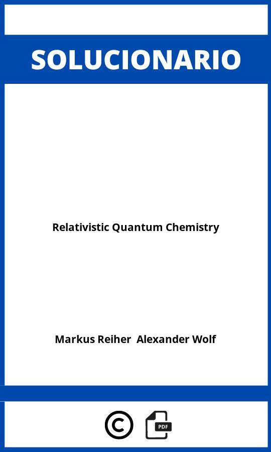 Solucionario Relativistic Quantum Chemistry