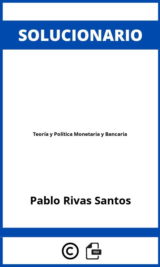 Solucionario Teoría y Política Monetaria y Bancaria