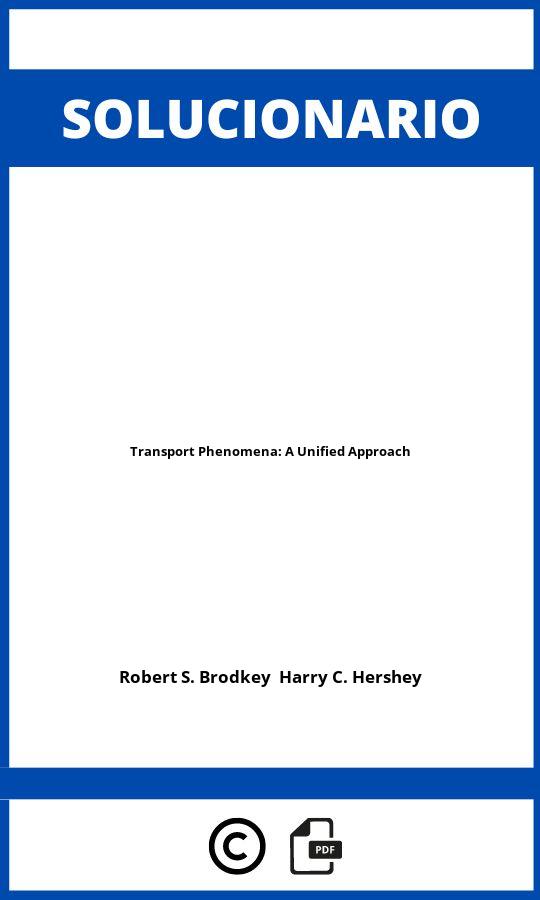 Solucionario Transport Phenomena: A Unified Approach